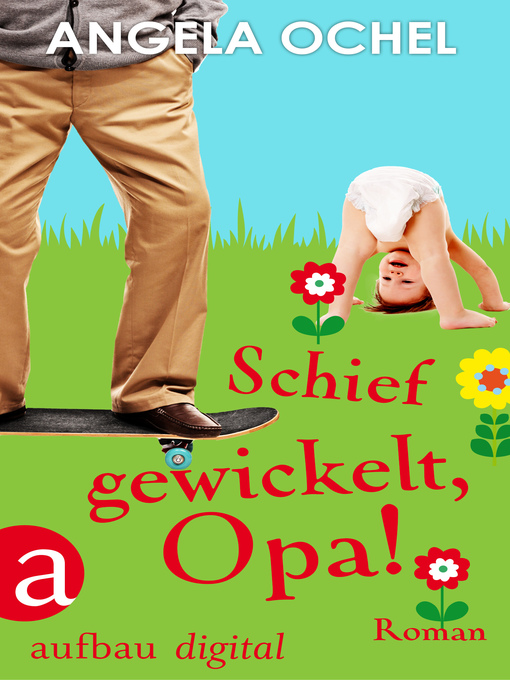 Titeldetails für Schief gewickelt, Opa! nach Angela Ochel - Verfügbar